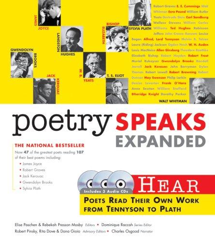 Poetry Speaks Expanded: Hear Poets Read Their Own Work From Tennyson To Plath (Book W/ Audio Cd)