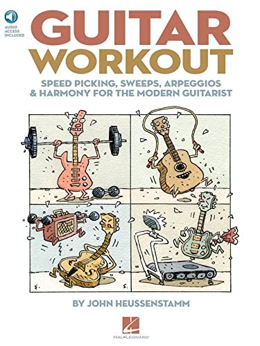 Guitar Workout: Speed Picking, Sweeps, Arpeggios And Harmony For The Modern Guitarist (Guitar Educational)