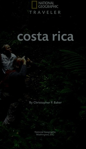 National Geographic Traveler: Costa Rica, 3Rd Edition