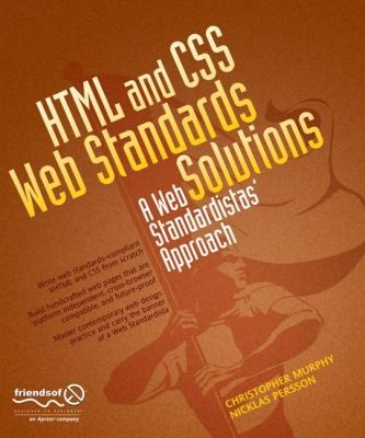 Html And Css Web Standards Solutions: A Web Standardistas’ Approach