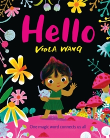 Hello : One magic word connects us all - a tale about the magic of friendship and communication