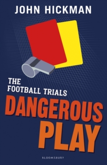 Football Trials: Dangerous Play, The