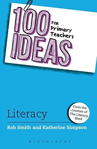 100 Ideas For Primary Teachers: Literacy