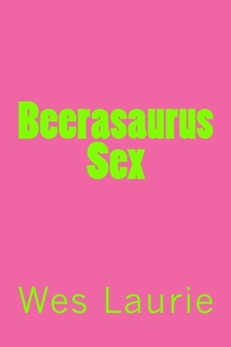 Beerasaurus Sex