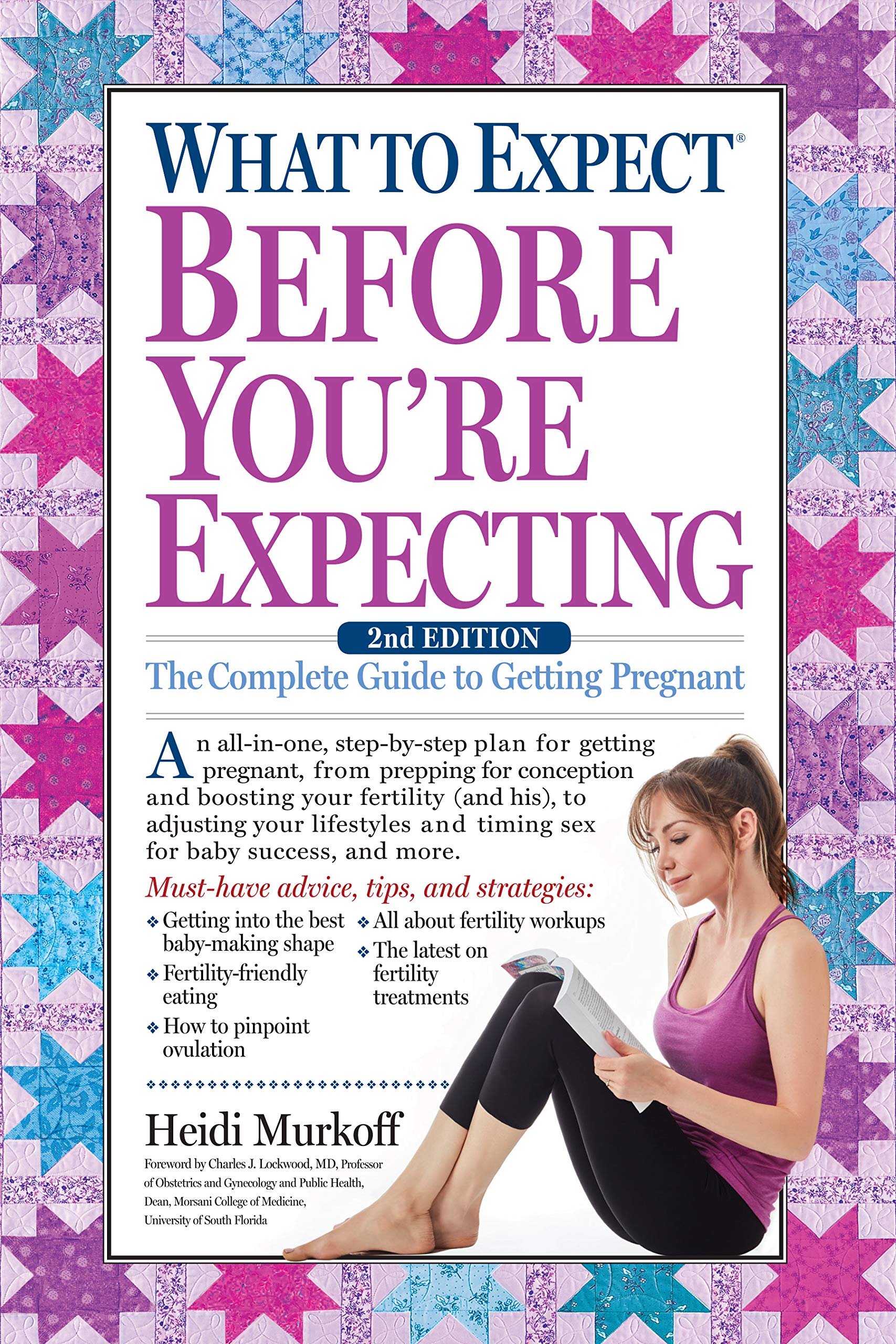 What To Expect Before You’re Expecting: The Complete Guide To Getting Pregnant
