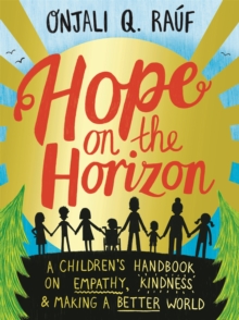 Hope on the Horizon:  A children’s handbook on empathy, kindness and making a better world