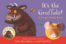 It’s the Gruffalo! A Finger Puppet Book