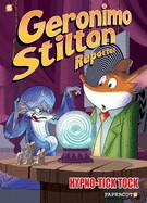 Geronimo Stilton Reporter #8: Hypno Tick-Tock ( Geronimo Stilton Reporter Graphic Novels, 8 )