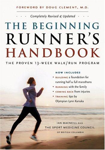 The Beginning Runner’s Handbook: The Proven 13-Week Walk-Run Program