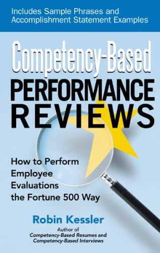 Competency-Based Performance Reviews: How To Perform Employee Evaluations The Fortune 500 Way
