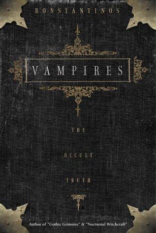 Vampires: The Occult Truth (Llewellyn Truth About Series)