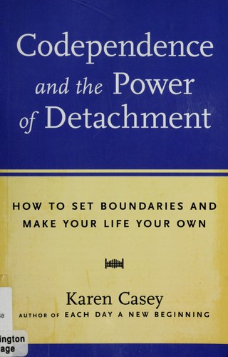 Codependence And The Power Of Detachment