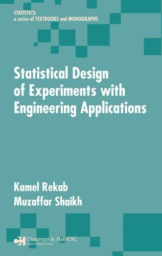 Statistical Design Of Experiments With Engineering Applications (Statistics:  A Series Of Textbooks And Monographs)