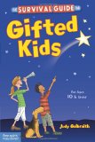 The Survival Guide for Gifted Kids: For Ages 10 and Under