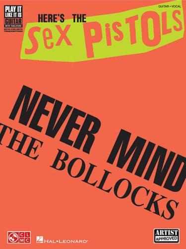 Here’s The Sex Pistols       Never Mind The Bollocks (Play It Like It Is)