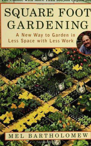 Square Foot Gardening: A New Way To Garden In Less Space With Less Work