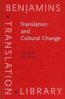 Translation And Cultural Change: Studies In History, Norms And Image-Projection (Benjamins Translation Library)