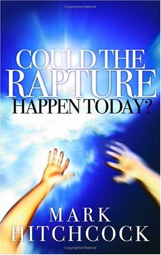 Could The Rapture Happen Today?