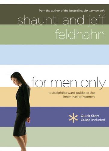 For Men Only: A Straightforward Guide To The Inner Lives Of  Women