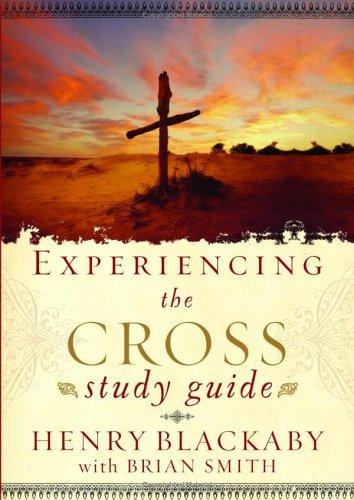 Experiencing The Cross Study Guide: Your Greatest Opportunity For Victory Over Sin