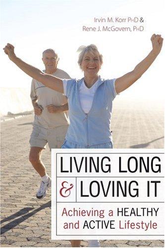 Living Long & Loving It: Achieving A Healthy And Active Lifestyle