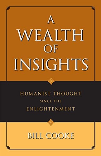 A Wealth Of Insights: Humanist Thought Since The Enlightenment