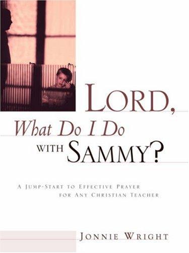 Lord, What Do I Do With Sammy?