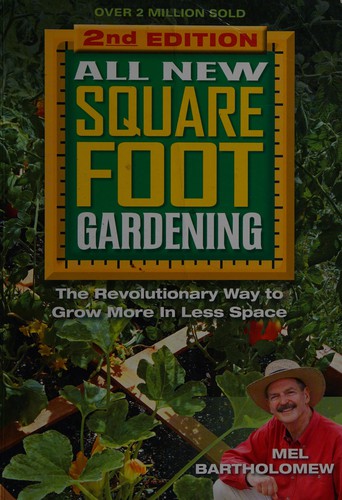All New Square Foot Gardening Ii: The Revolutionary Way To Grow More In Less Space