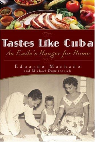 Tastes Like Cuba: An Exile’s Hunger For Home
