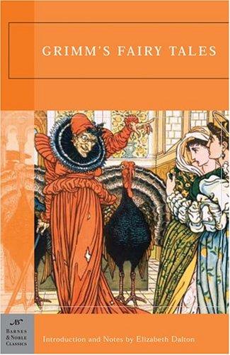 Grimm’s Fairy Tales (Barnes & Noble Classics)
