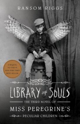Library Of Souls: The Third Novel Of Miss Peregrine’s Peculiar Children