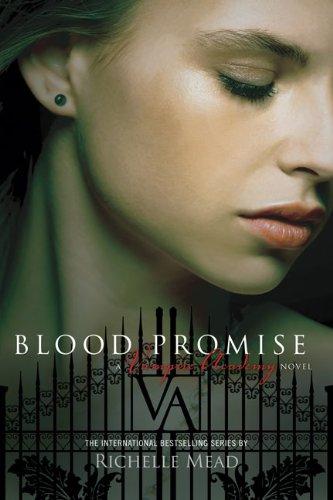 Blood Promise (Vampire Academy, Book 4)