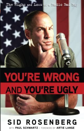 You’re Wrong And You’re Ugly: Radio’s Bad Boy Tells It Like It Is (And It Ain’t Always Pretty)