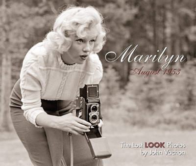 Marilyn, August 1953: The Lost Look Photos (Calla Editions)