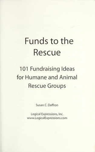  : Funds to the Rescue: 101 Fundraising Ideas for Humane  and Animal Rescue Groups (9781610380164) : Daffron., Susan C. : Books