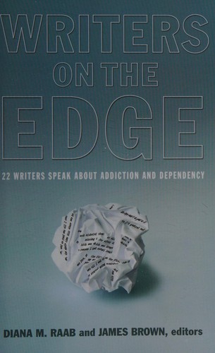 Writers On The Edge: 22 Writers Speak About Addiction And Dependency (Reflections Of America)