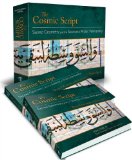 The Cosmic Script: Sacred Geometry And The Science Of Arabic Penmanship