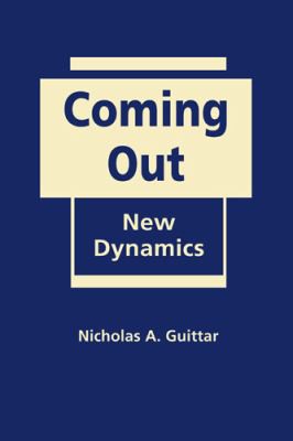 Coming Out: The New Dynamics