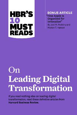 HBR’s 10 Must Reads on Leading Digital Transformation