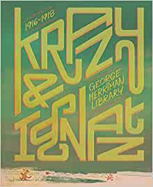 The George Herriman Library: Krazy & Ignatz 1916-1918