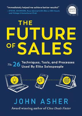 The Future of Sales The 50  Techniques, Tools, and Processes Used by Elite Salespeople