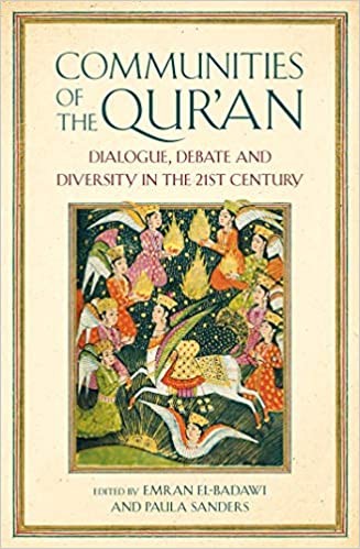 Communities of the Qur’an: Dialogue, Debate and Diversity in the 21st Century