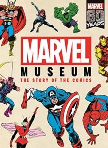 Marvel Museum : The Story of the Comics