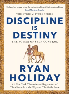 Discipline Is Destiny : A NEW YORK TIMES BESTSELLER