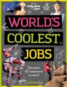World’s Coolest Jobs : Discover 40 Awesome Careers!
