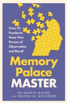 Memory Palace Master Over 70 Puzzles to Hone Your Powers of Recall and Observation