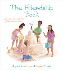 The Friendship Book: A Guide to Making and Keeping Friends