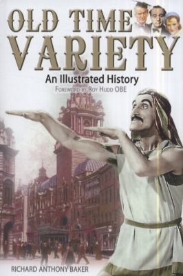 Old Time Variety: An Illustrated History
