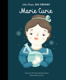 Little People, Big Dreams: Marie Curie Volume 6