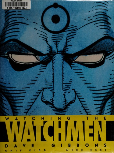Watching The Watchmen: The Definitive Companion To The Ultimate Graphic Novel